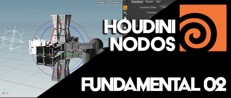 02 Houdini FX Fundamental “Nodos”