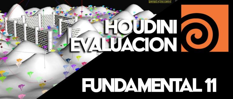 11 Houdini FX Fundamental “Evaluacion”