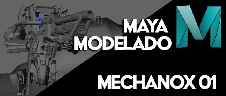 01 Maya Mechanox Fundamental «Modelado»