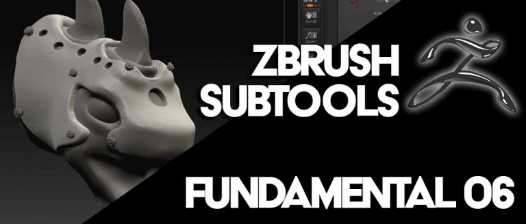06 ZBrush Fundamental “SubTools”